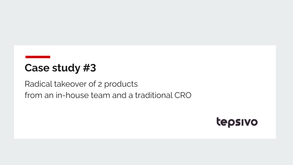Case study 3 - Radical takeover of 2 products from an in-house team and a traditional CRO Laptop screen showing Tepsivo Platform interface